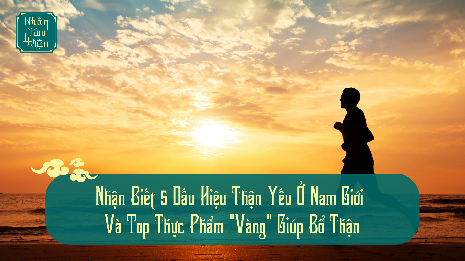 Nhận Biết 5 Dấu Hiệu Thận Yếu Ở Nam Giới Và Top Thực Phẩm "Vàng" Giúp Bổ Thận